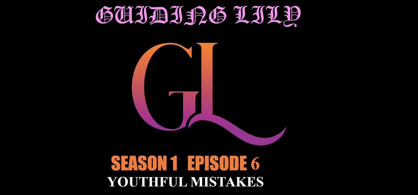 Lily discovers how her youthful decisions can haunt her.