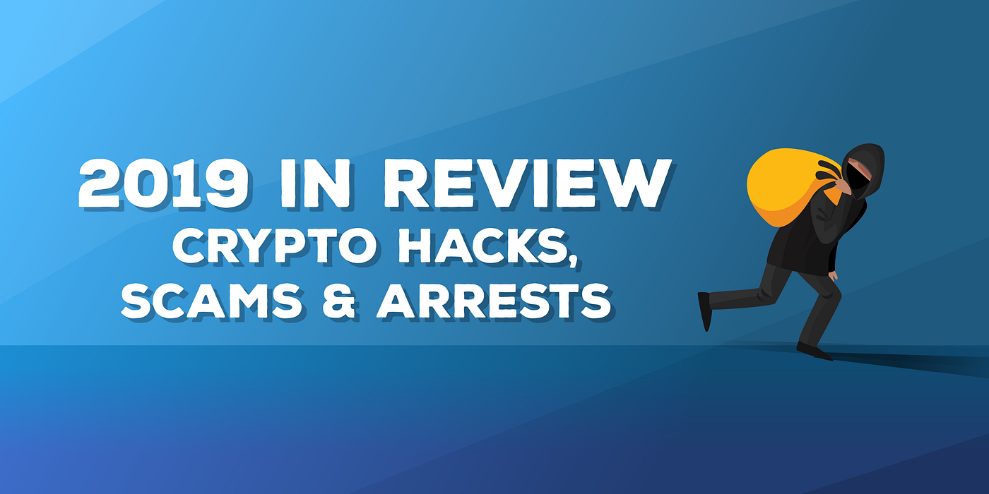 2019 In Review: Major Blockchain/Crypto Security Incidents | by Harry |  MyCrypto | Medium
