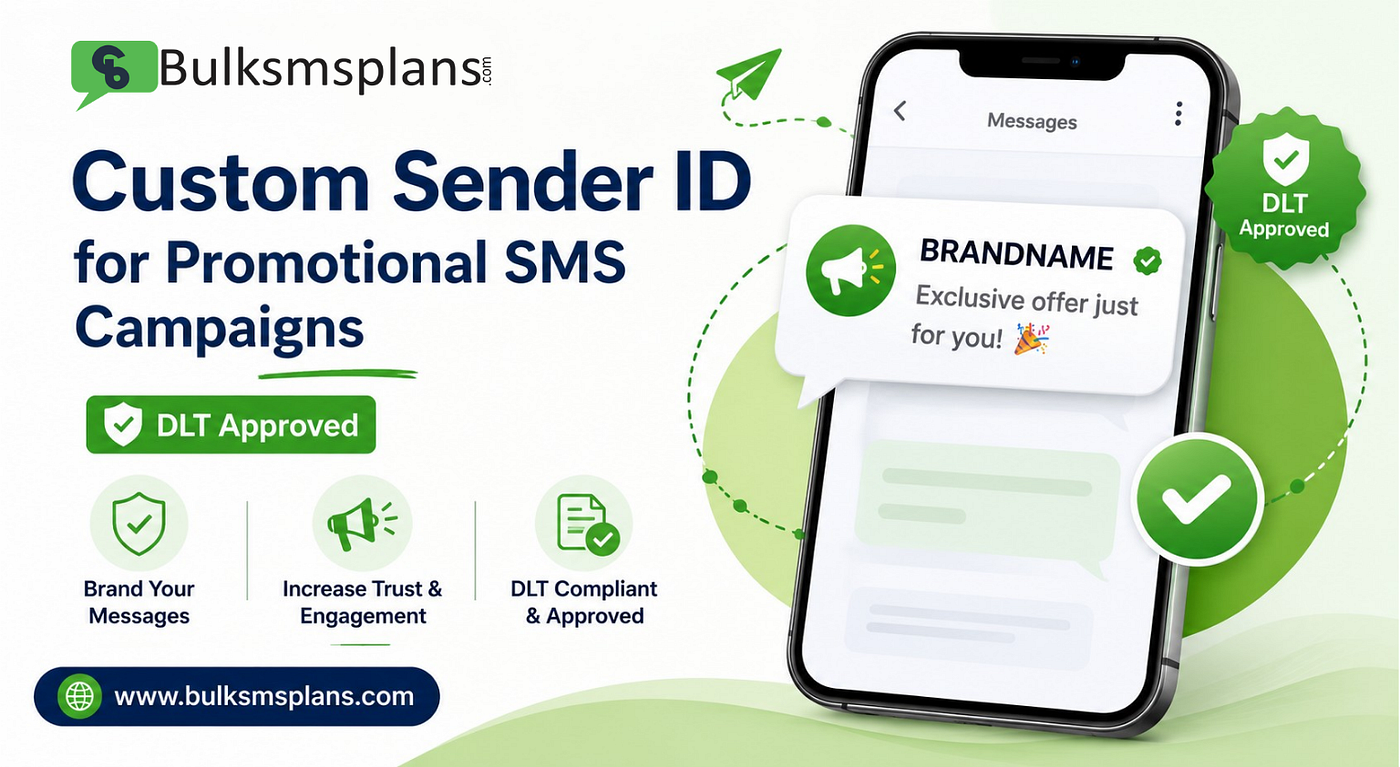 Custom Sender ID for Promotional SMS Campaigns — DLT Approved Guide | BulkSMSPlans