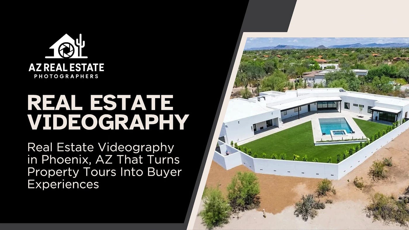 What Should Sellers Know Before Booking Real Estate Videography in Phoenix, AZ?
