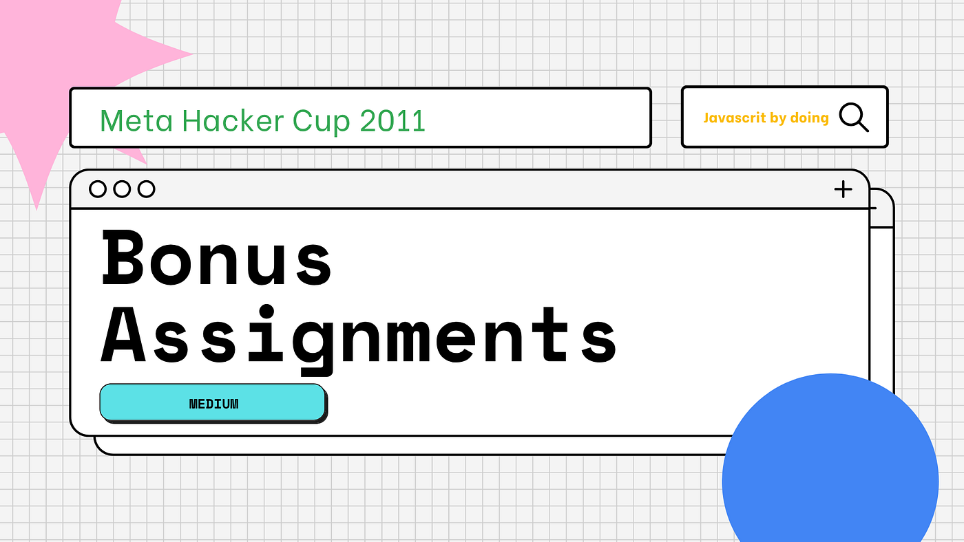 🏆 Meta Hacker Cup 2011 — Round 2: Bonus Assignments