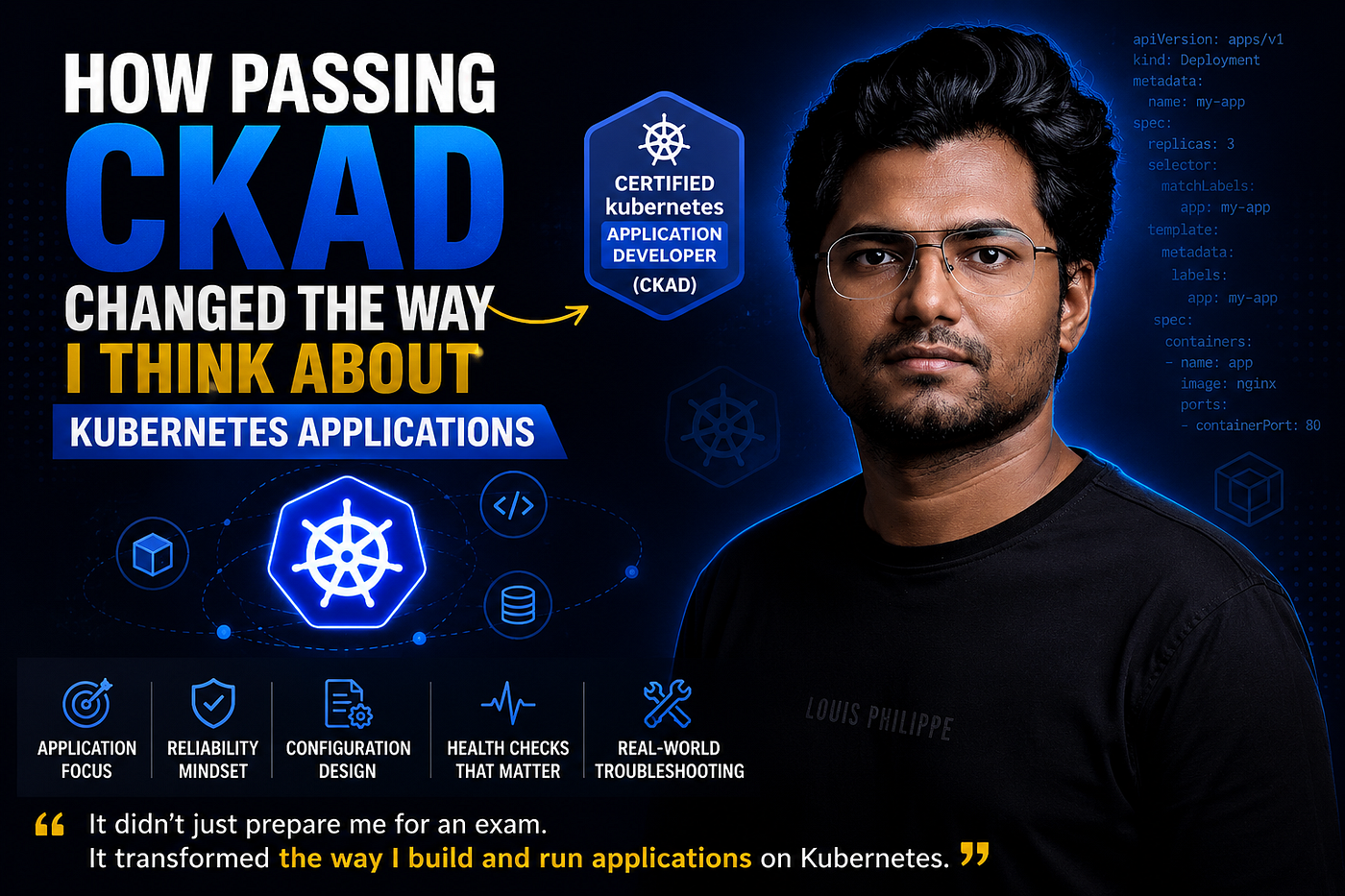 How Passing CKAD Changed the Way I Think About Kubernetes Applications