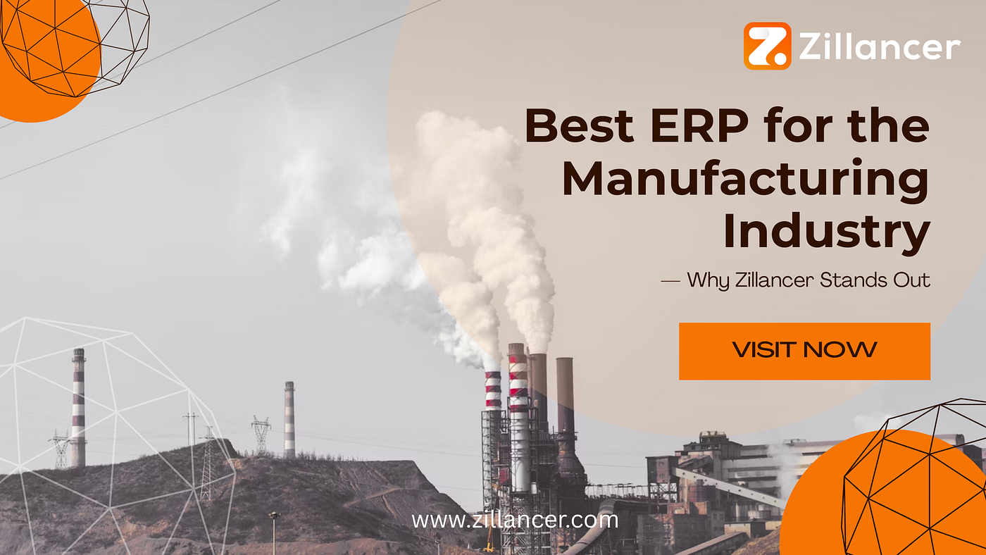 Best ERP for the Manufacturing Industry — Why Zillancer Stands Out