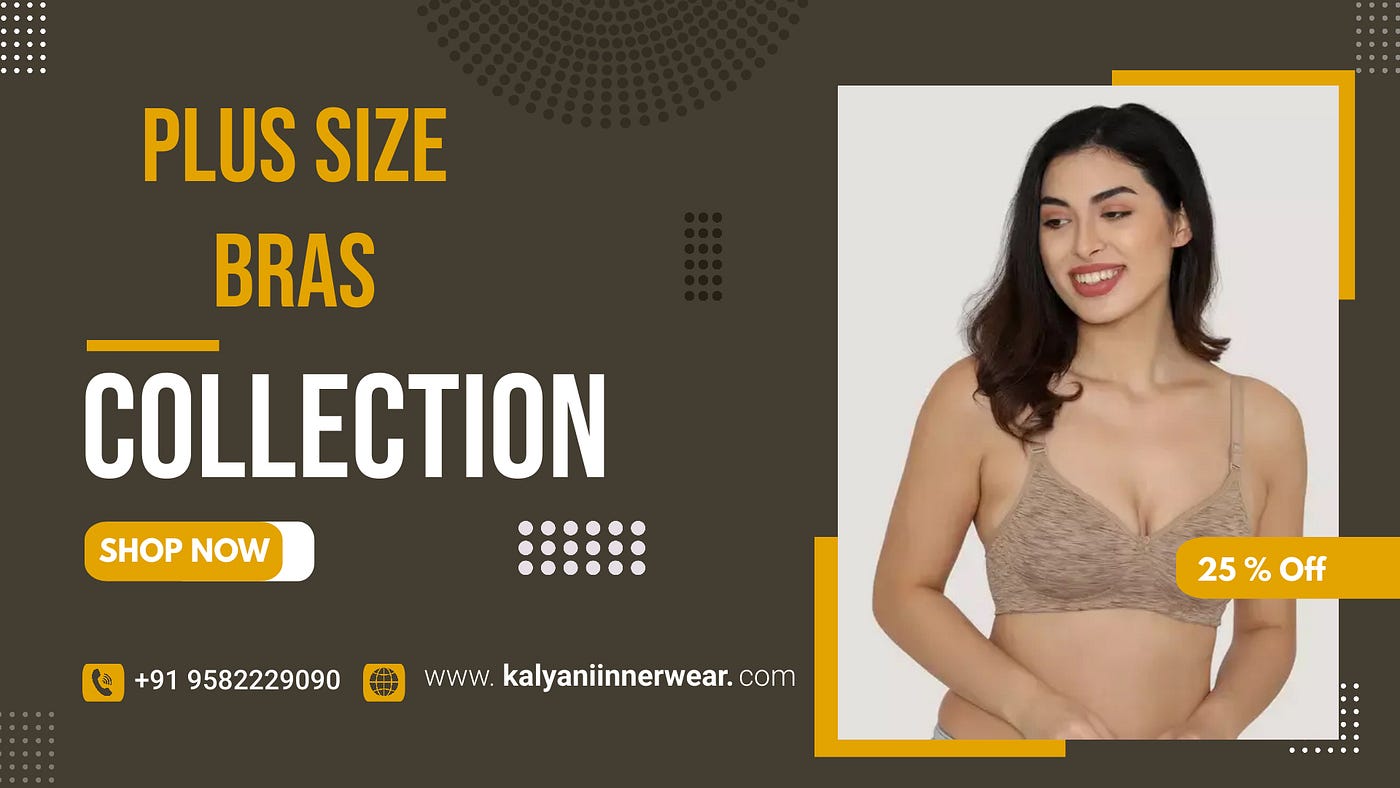 Buy Big Size Bra Online in India from Kalyani Innerwear - Kalyaniinnerwear  - Medium