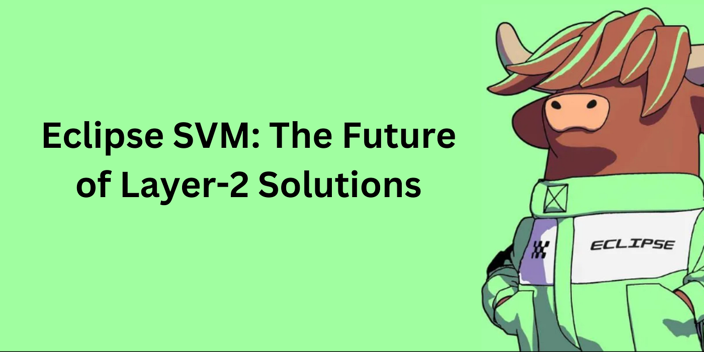 Eclipse SVM: The Future of Layer-2 Solutions | by damkols | Medium