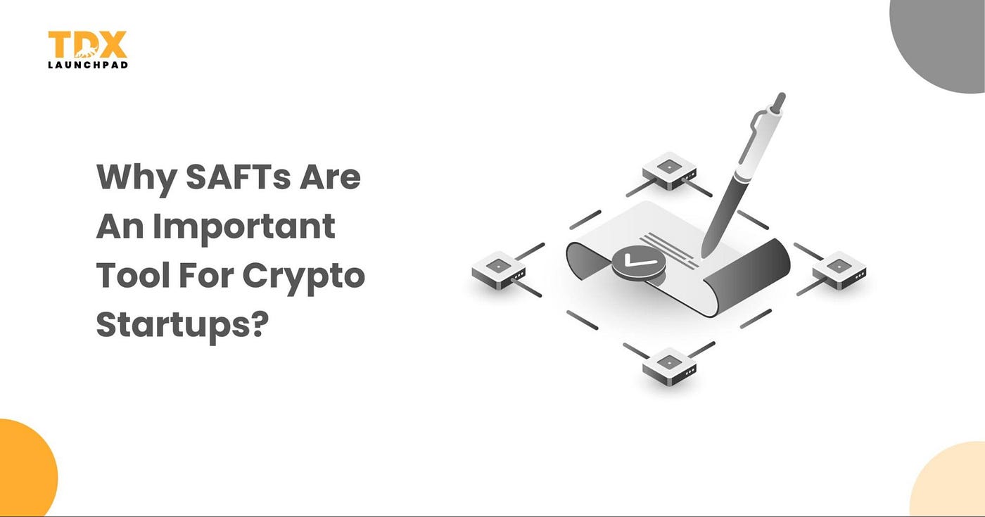 Why SAFTs are an important tool for crypto startups? | TDX Launchpad |  Medium