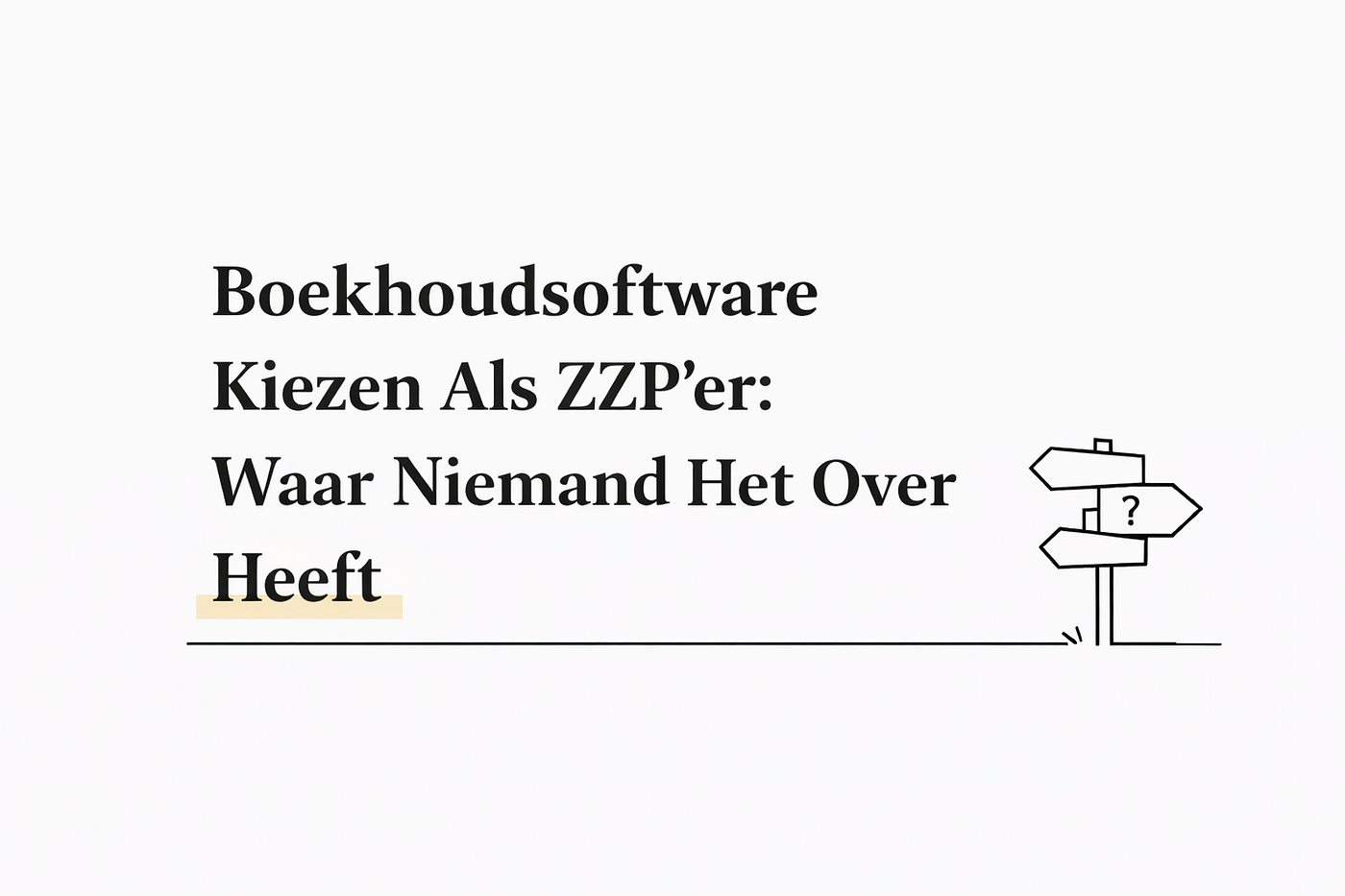 Boekhoudsoftware Kiezen Als ZZP’er: Waar Niemand Het Over Heeft