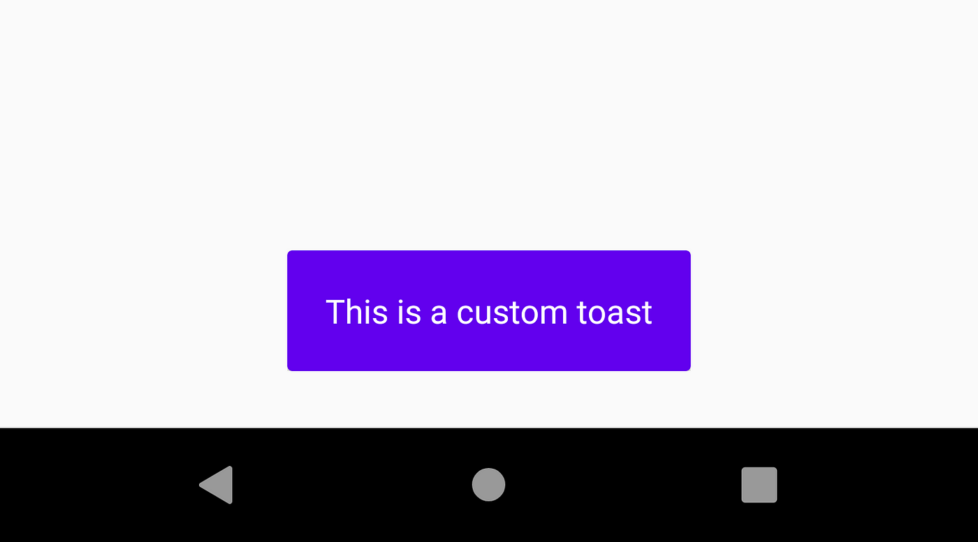 Creating Custom Toast in Android ? | by Usman Khan | Level Up Coding