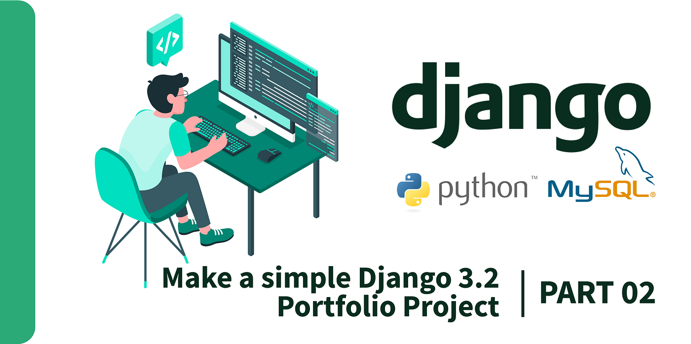 Make a simple Django 3.2 Portfolio Project as Data Scientist — Part 2