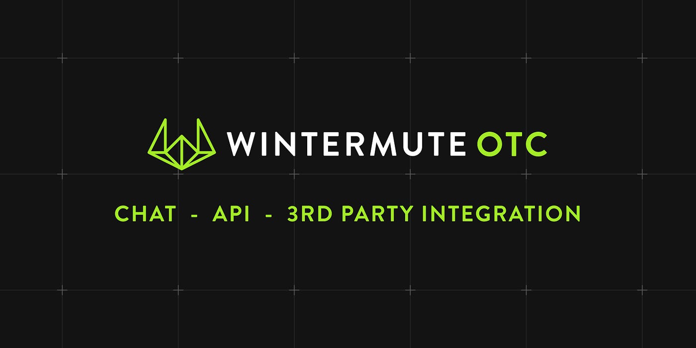 Digital Assets OTC with Wintermute | by Katia Banina | Wintermute | Medium