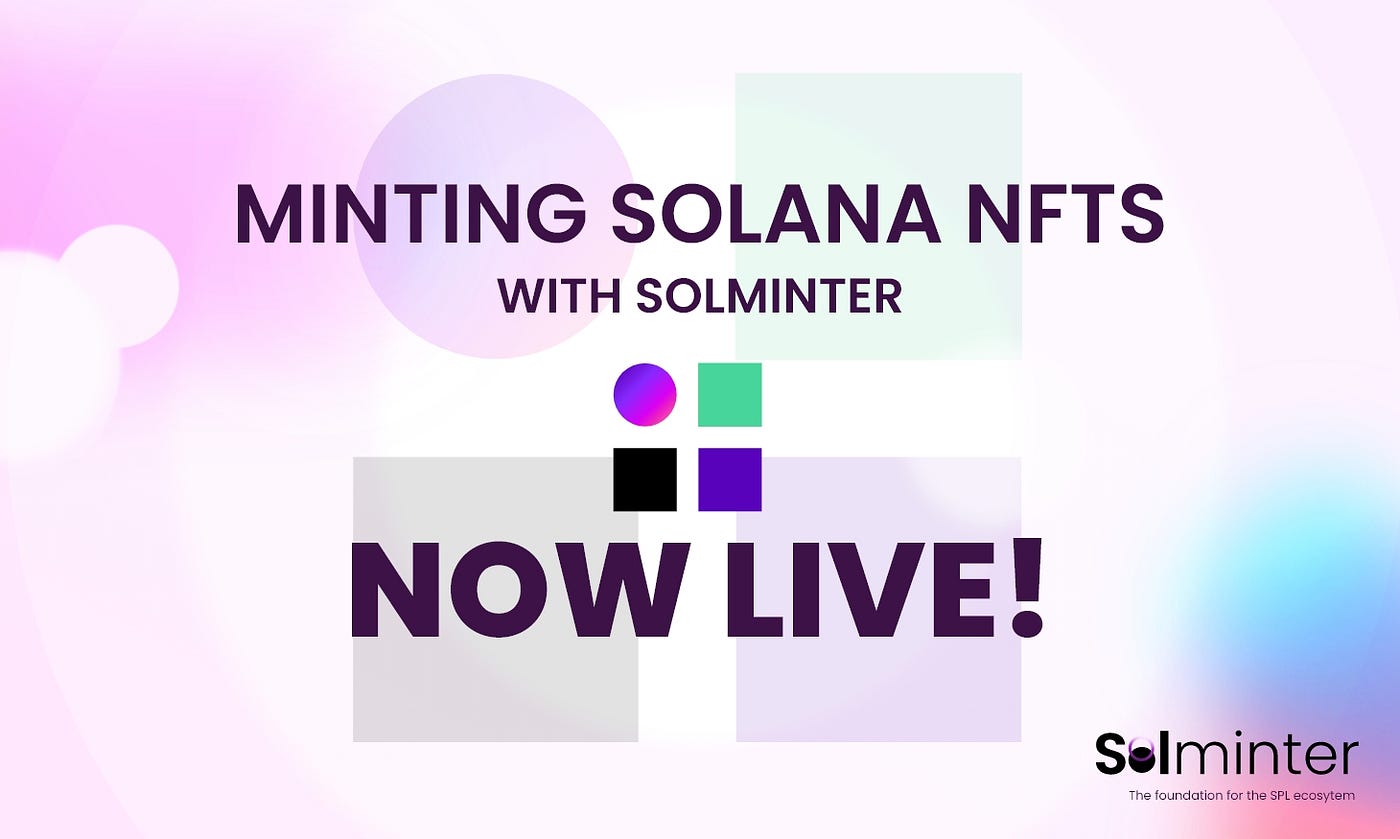 Solana NFT Minting with Solminter — Explained | by Solminter | Medium