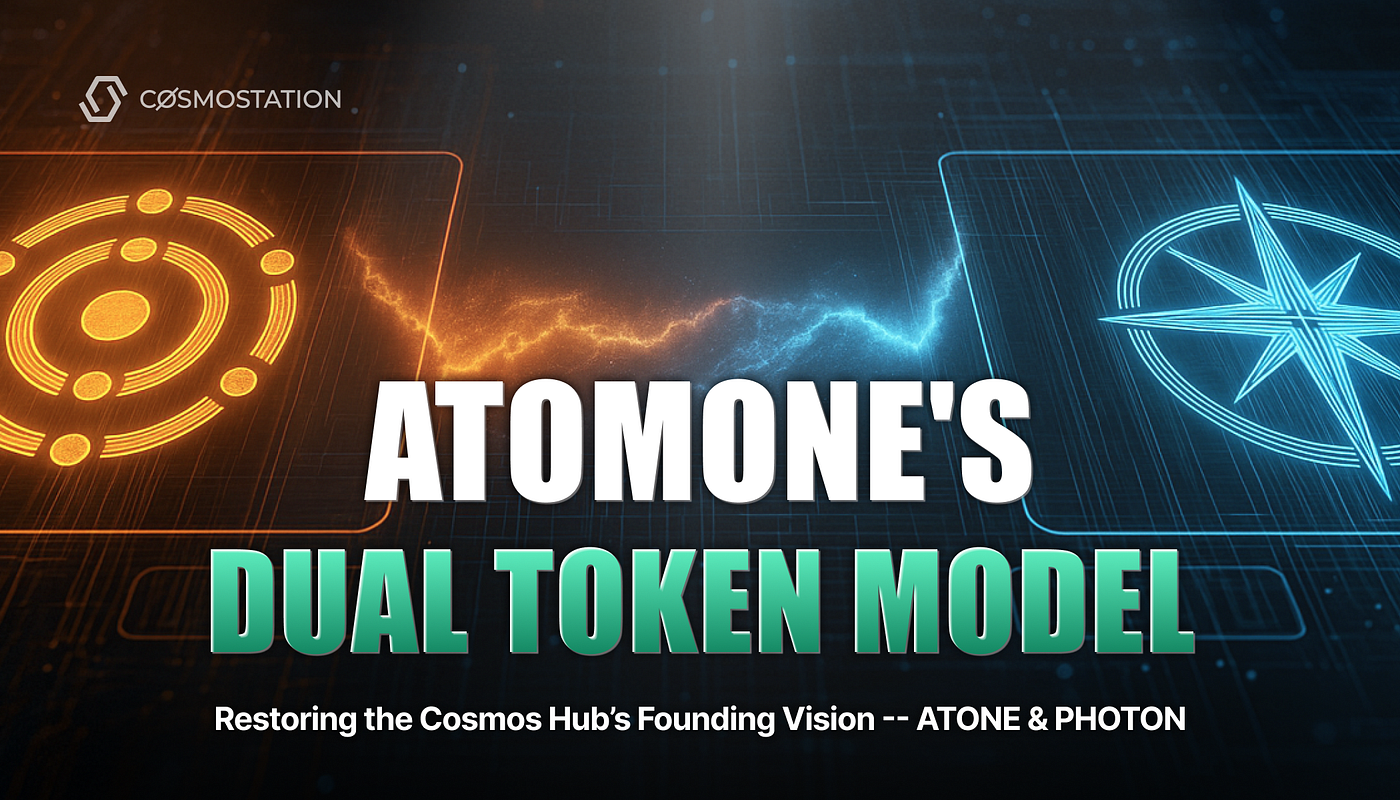 The Dual-Token Model of AtomOne: A Return to the Original Cosmos Vision |  by Mariano WU | Cosmostation | Medium