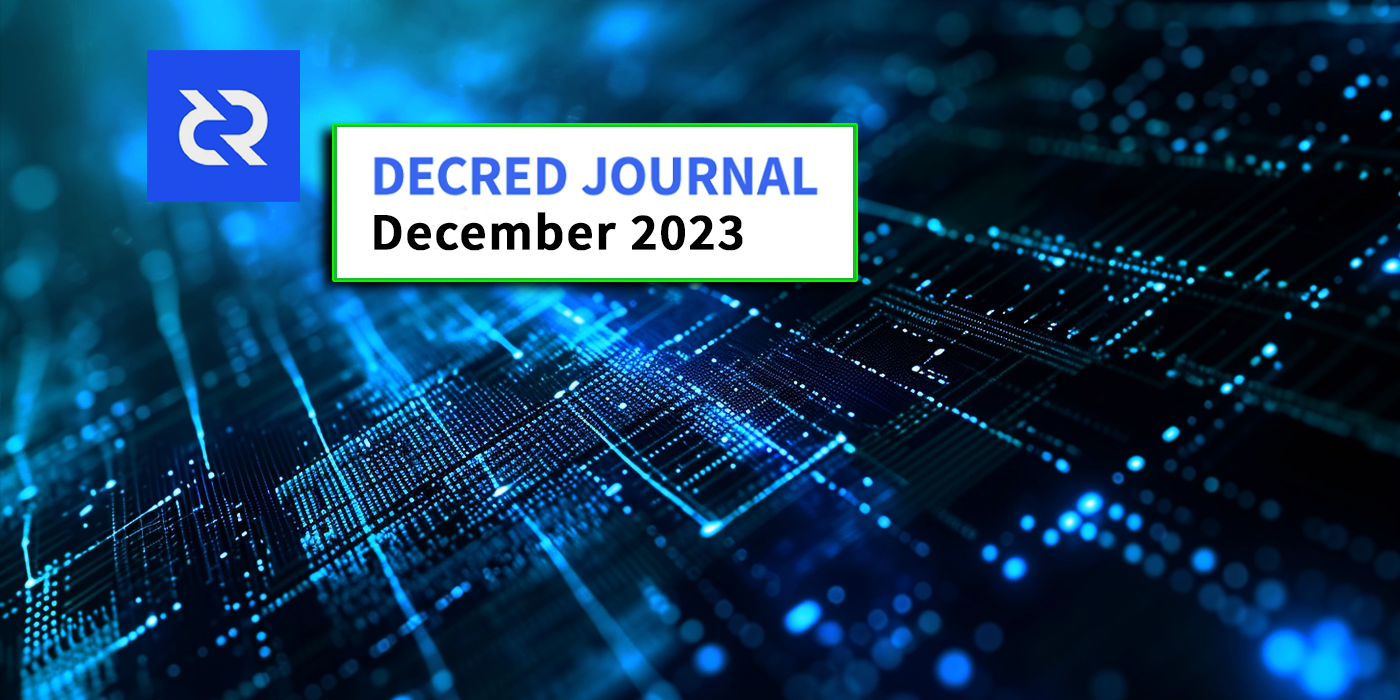 Decred Journal — December 2023. Another month of BUIDL at Decred, in… | by  Richard Red | Decred | Medium