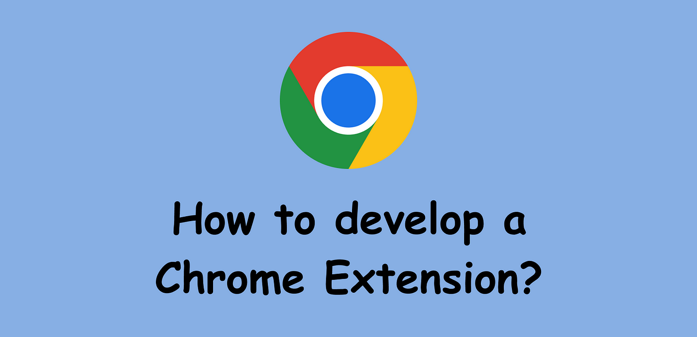 Chrome Extension Development. Have you ever wondered what are