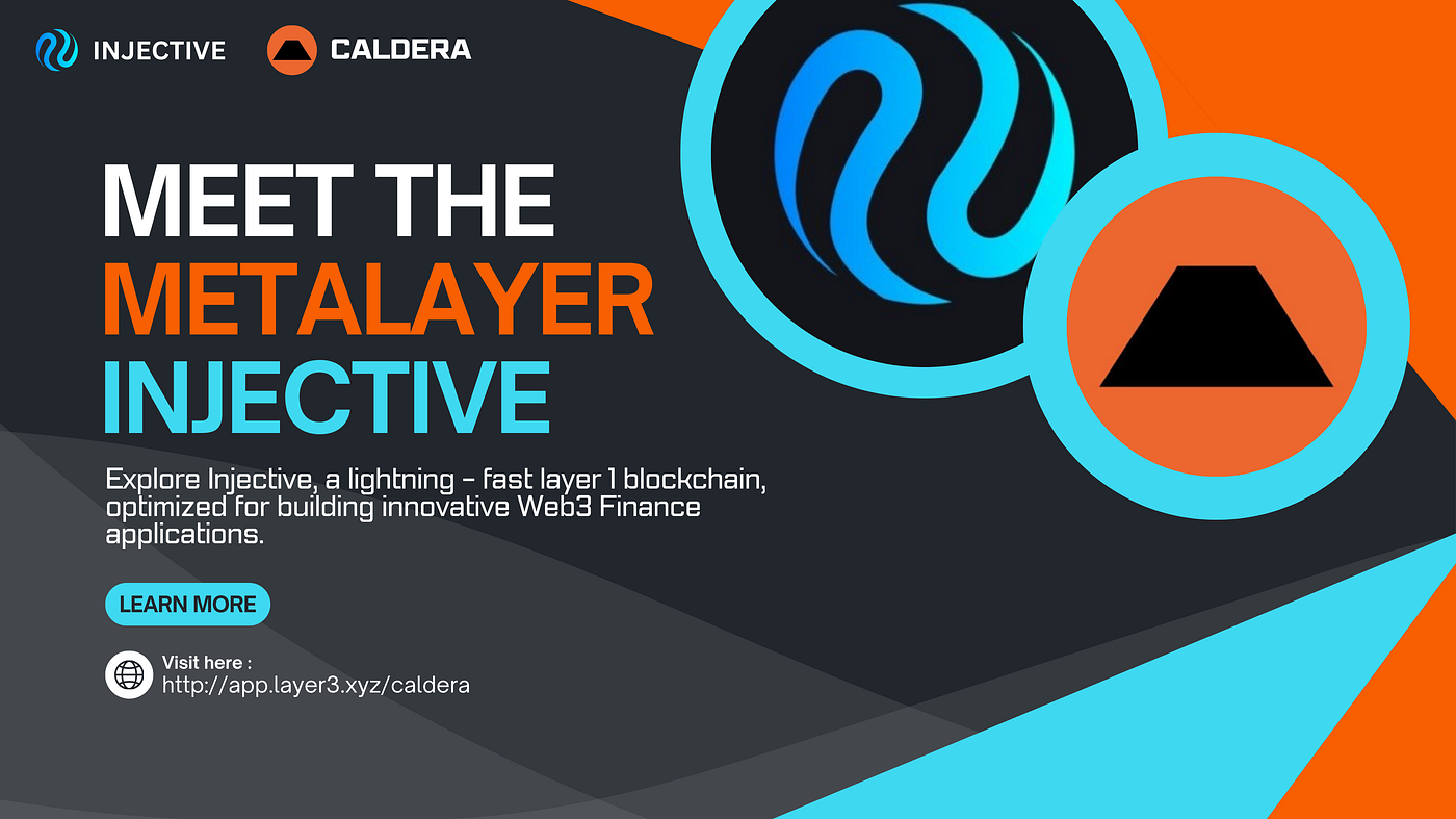 Metalayer | Injective x Caldera: The Future of Web3 Finance🚀🔥