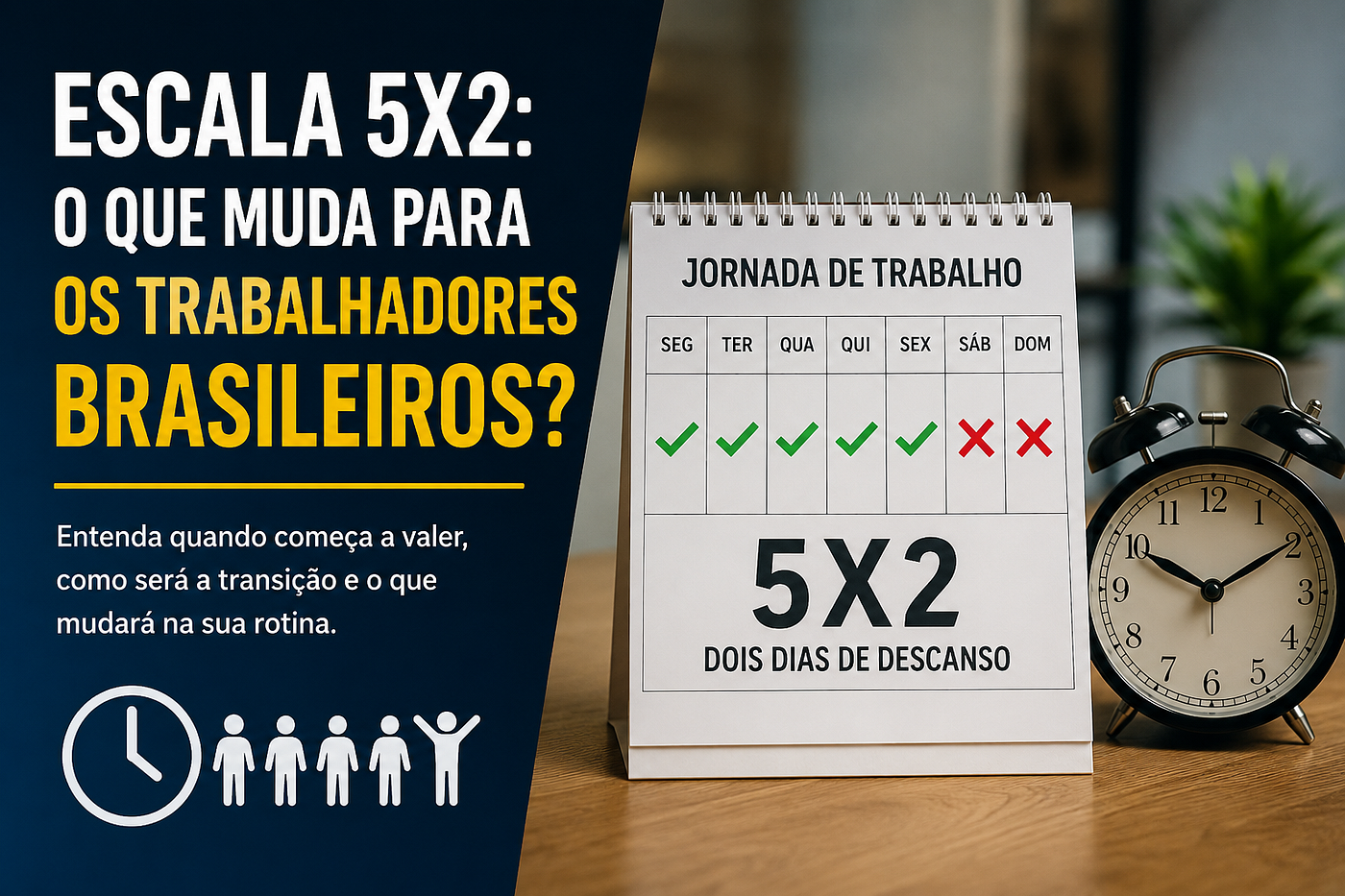 Escala 5x2: O Que Muda Para os Trabalhadores Brasileiros?