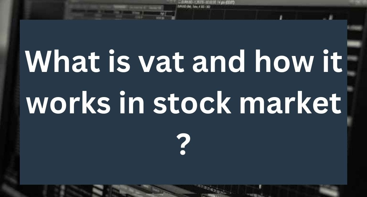 What is vat and how it works in stock market ? | by Shreya Seth | Medium