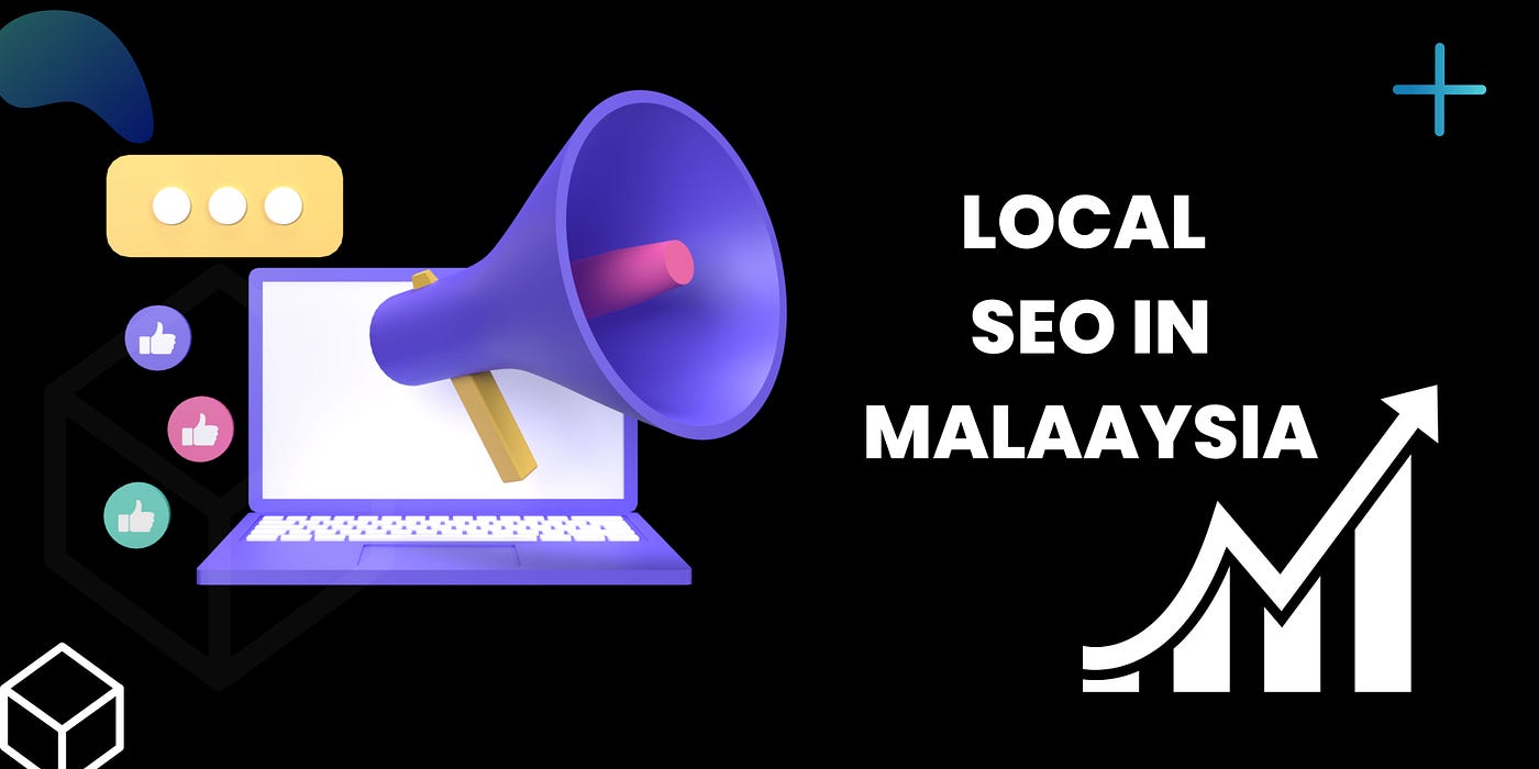 The Ultimate Guide to Dominating Local SEO in Malaysia | by Asad khan |  Medium