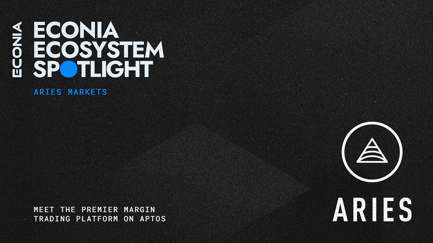 Econia Ecosystem Spotlight: Aries Markets | by Econia Labs | Econia Labs |  Medium