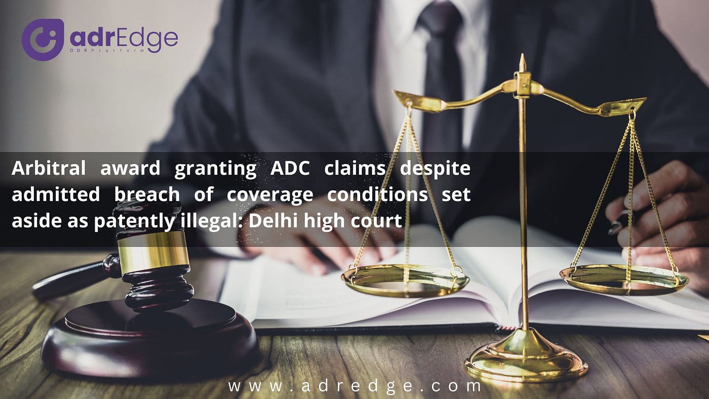 Arbitral award granting ADC claims despite admitted breach of coverage conditions set aside as…