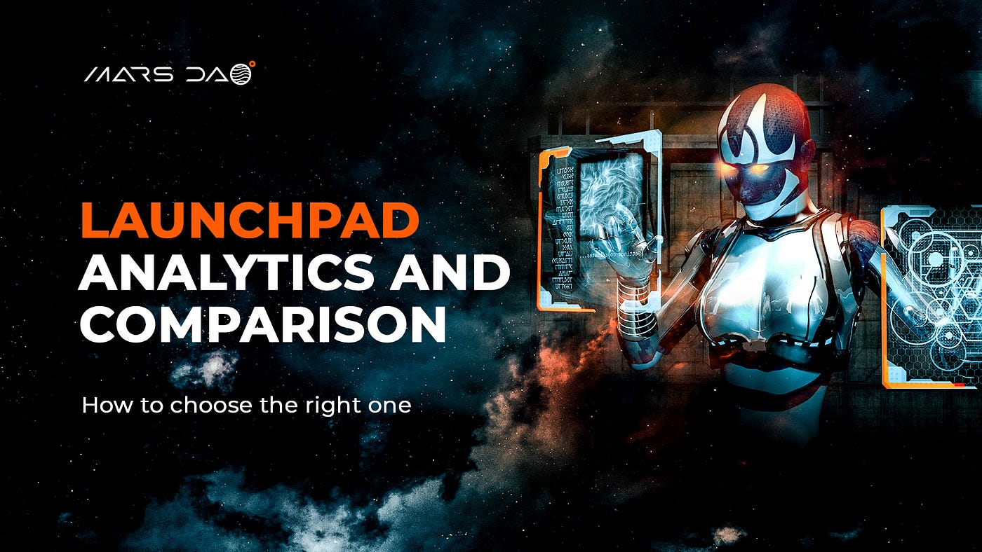 Launchpad analytics and comparison: how to choose the right one? | by MARS  DAO | MARS DAO | Medium