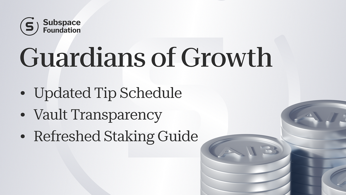 Guardians of Growth: Updated Tip Schedule, Vault Transparency, and Refreshed Staking Guide