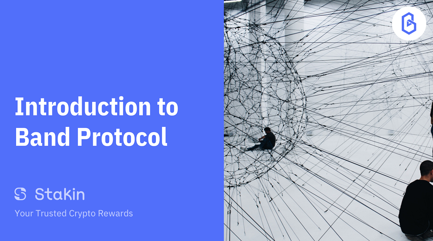 Introduction to Band Protocol. Cross-chain Decentralized Data Oracle —… |  by Gisele Schout | Stakin | Medium