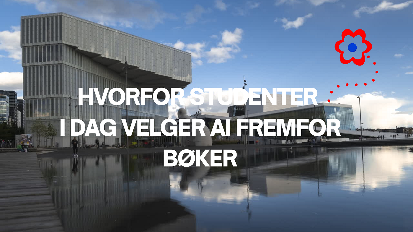 Hvorfor studenter i dag velger AI fremfor bøker?