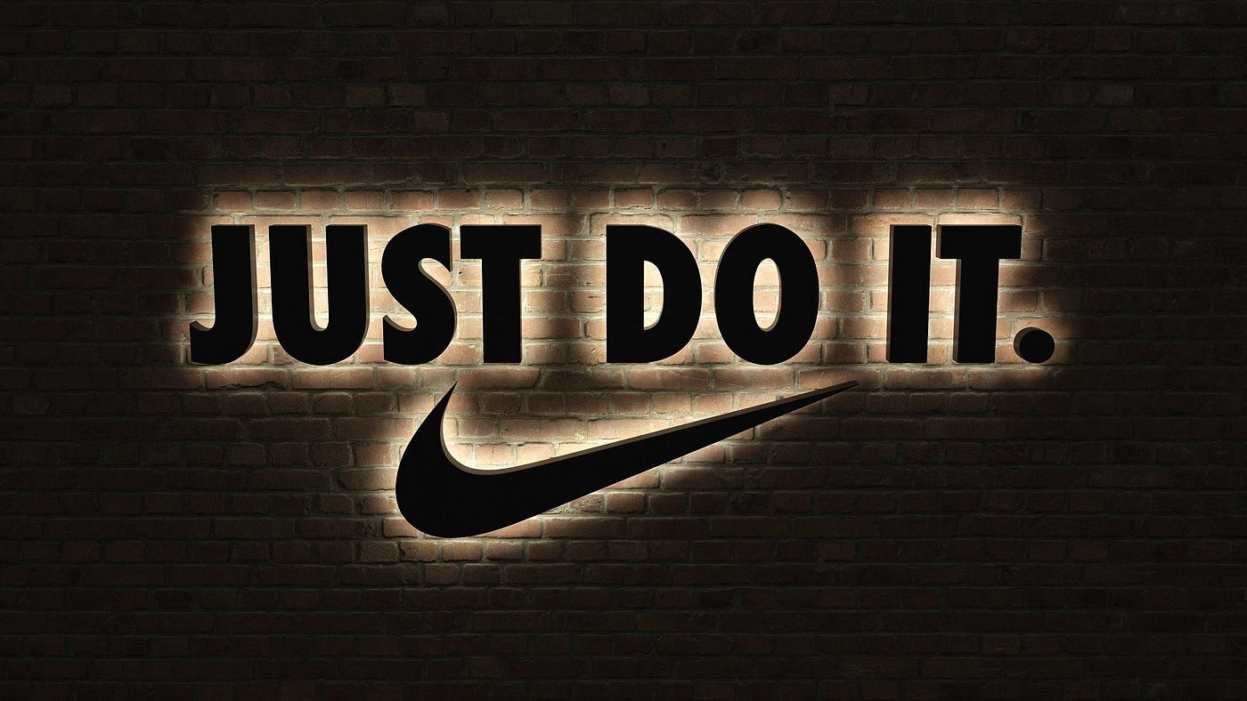 Understanding the Nike slogan, “Just Do It”, when it comes to health and  fitness | by Brandy Francisca Warren | Medium
