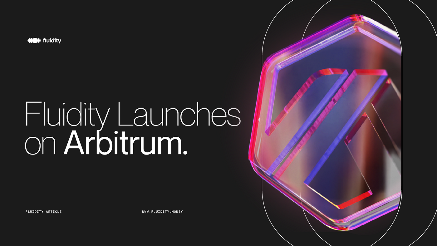 Fluidity launches on Arbitrum. We are excited to announce that… | by  Fluidity | Medium