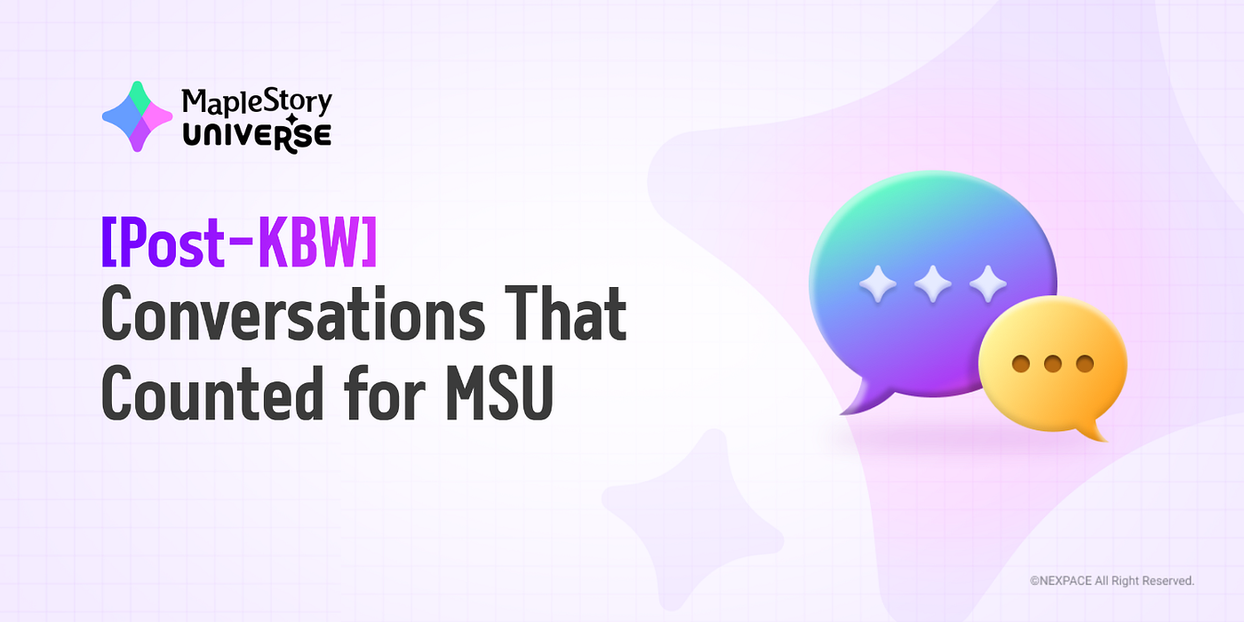 Post-KBW] Conversations That Counted for MSU | by MapleStory Universe |  MapleStory Universe | Medium