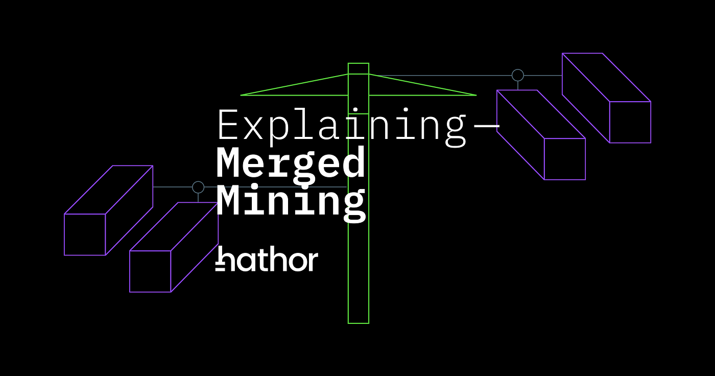 Explaining Merged Mining. All you need to know about merged… | by Hathor  Labs | Hathor Network