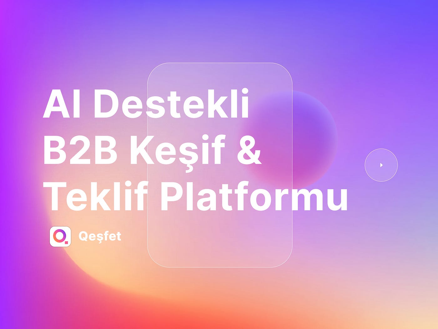 Qeşfet Yayında: Türkiye’de Yazılım Firması ve Ajans Seçme Sürecini Şeffaflaştırmak İçin Yeni Bir…