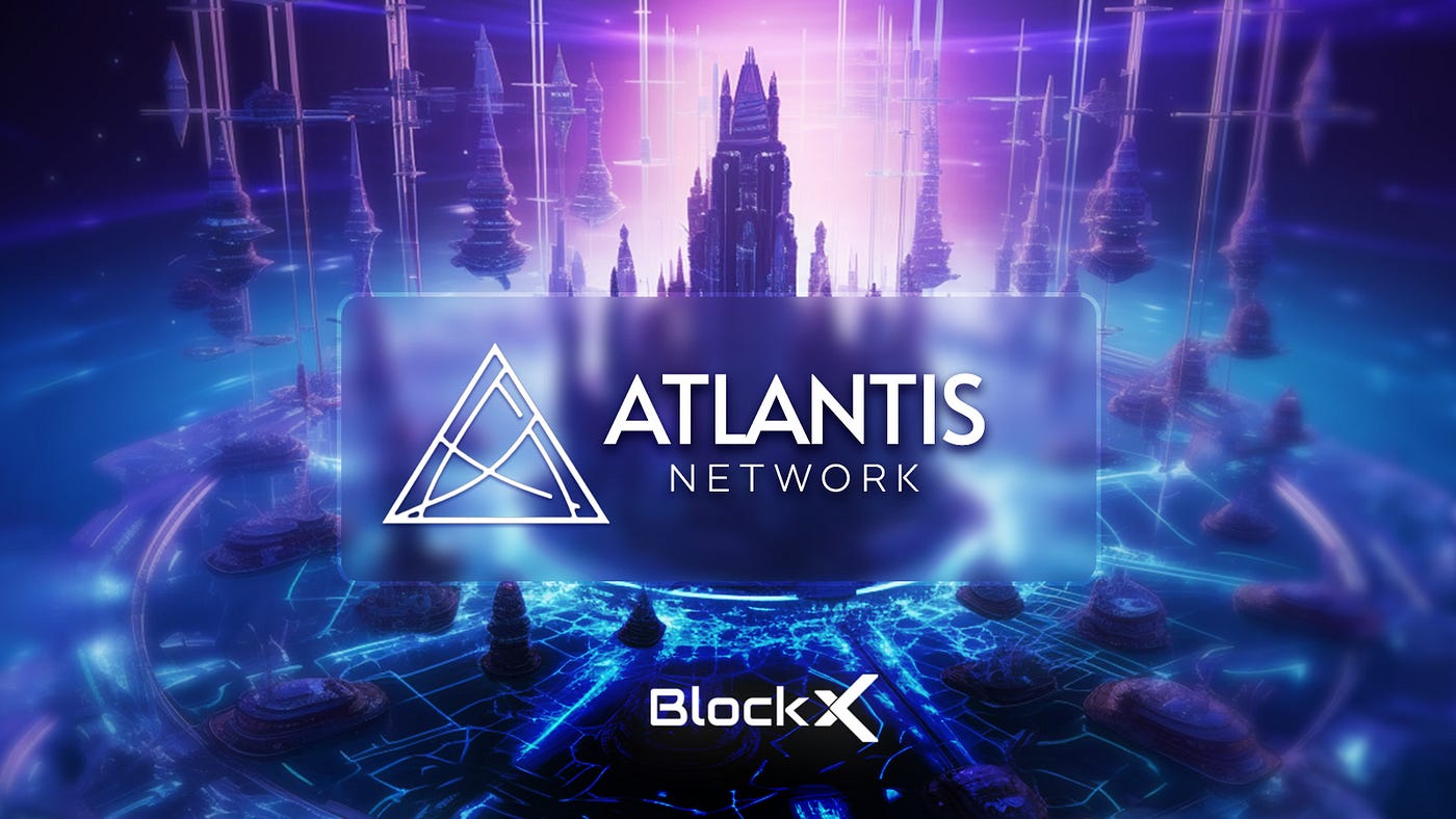 Join the Atlantis Incentivized Testnet#2 and Invest in the BlockX Ecosystem Fund for a Thriving…