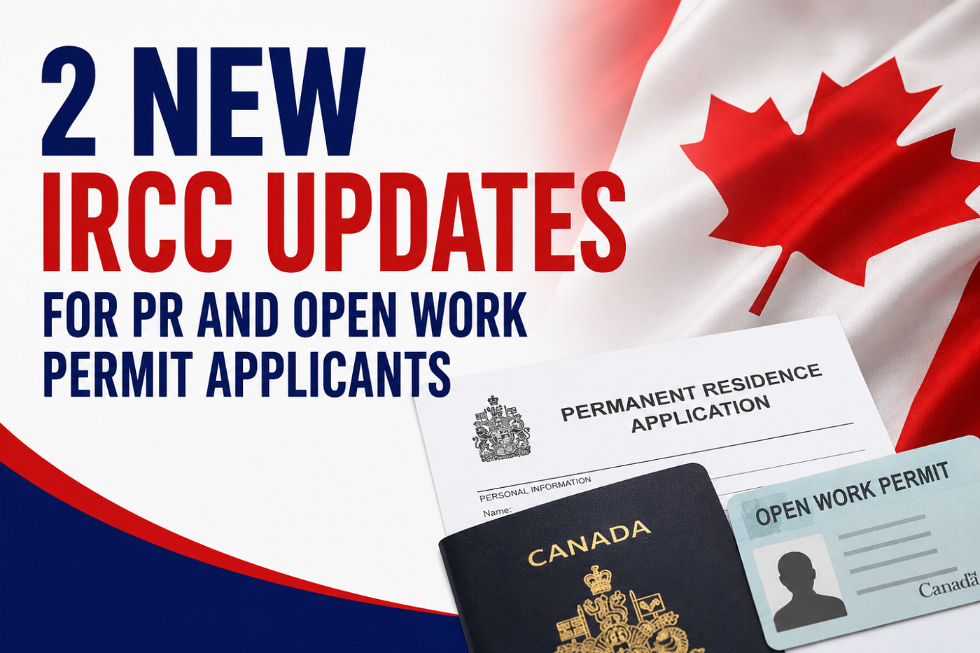 2 New IRCC Updates for PR and Open Work Permit Applicants
