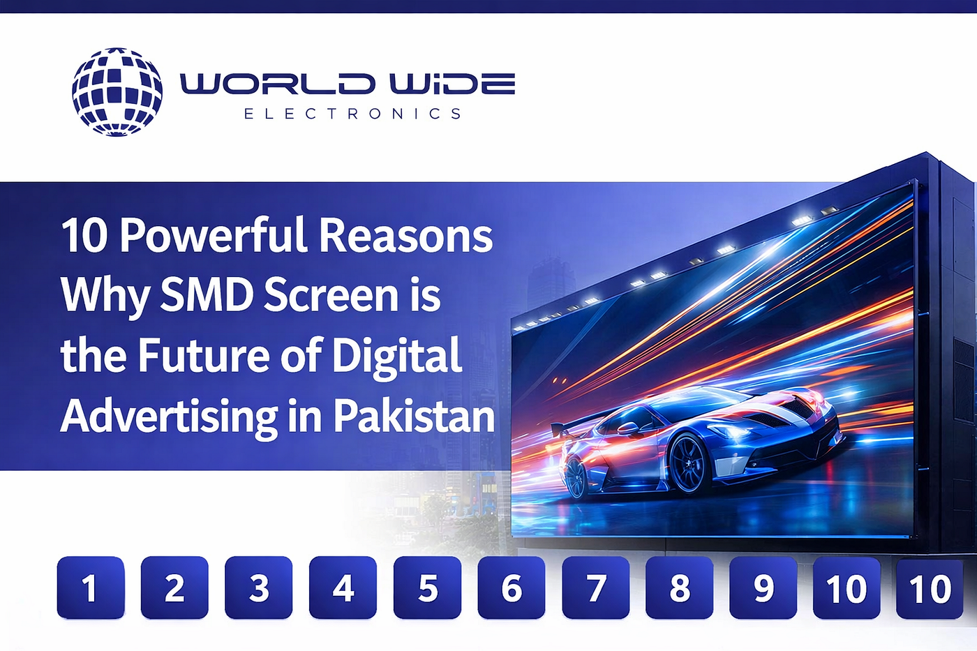 10 Powerful Reasons Why SMD Screen is the Future of Digital Advertising in Pakistan
