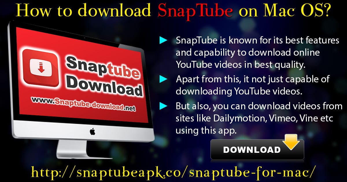 Snaptube For Mac. Step by step to download SnapTube onâ€¦ | by Snaptube Apk |  Medium