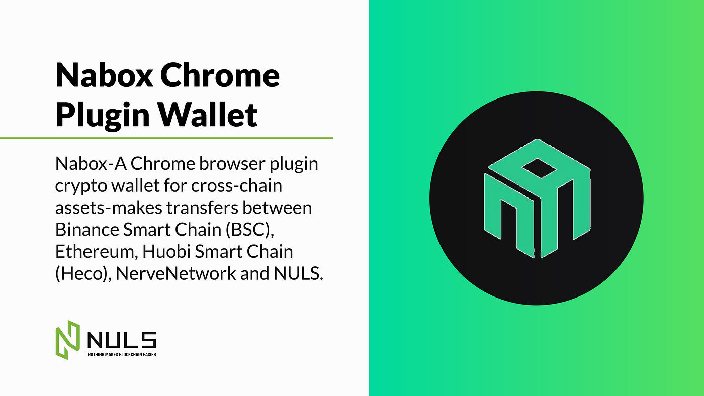 Nabox Chrome Plugin Wallet. Attention Ethereum BSC Heco NULS Nerve | by  NULS AI | NULS | Medium