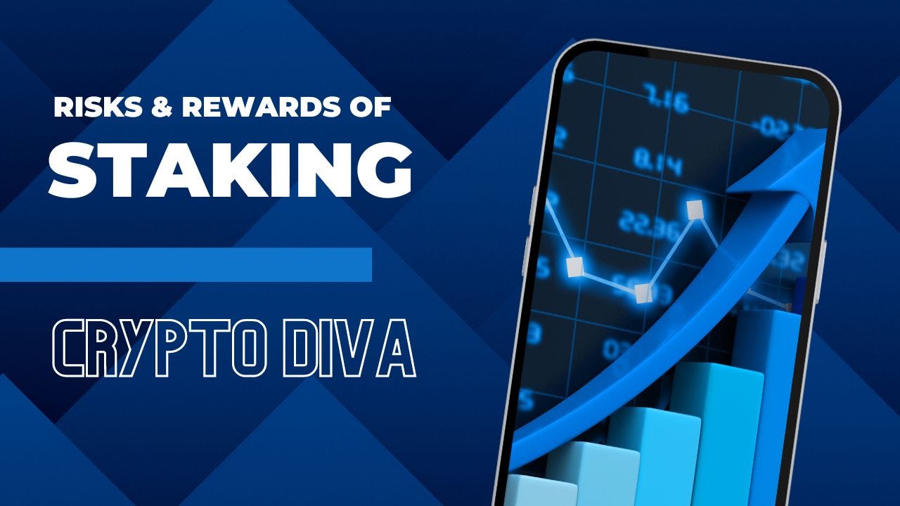 Risks and Rewards of Staking. In the ever-evolving landscape of… | by Crypto  Diva | Medium