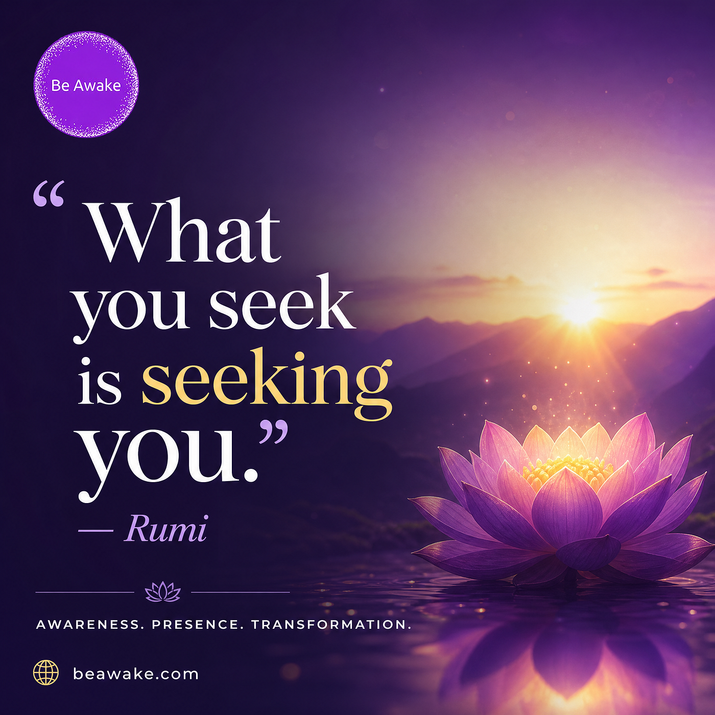 What You Seek Is Seeking You: A New Look at Rumi’s Timeless Wisdom