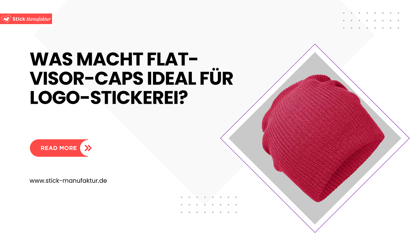 Was Macht Flat-Visor-Caps Ideal Für Logo-Stickerei?