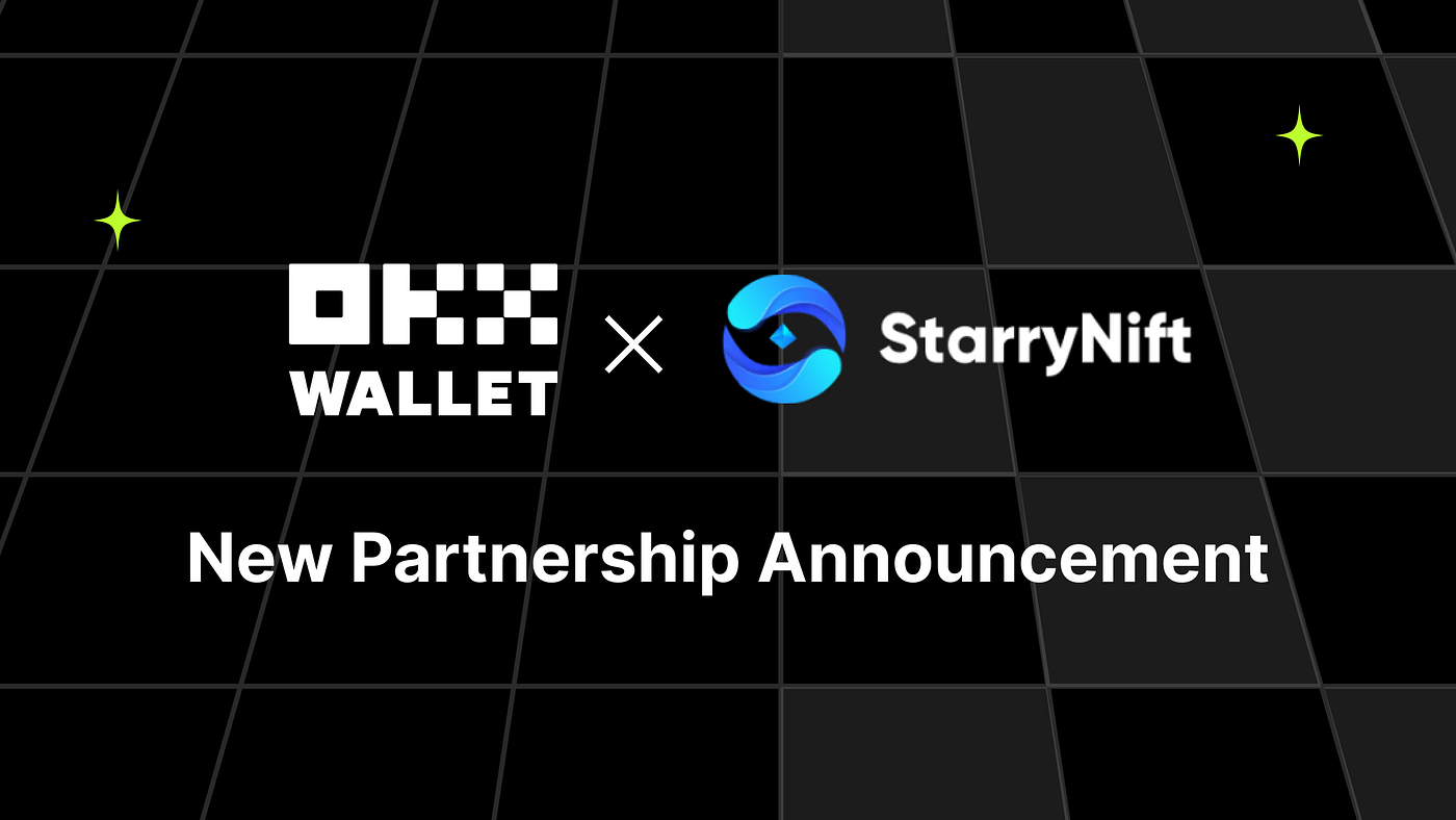 Access StarryNift using the OKX Wallet Web Extension | by OKX Web3 | Medium