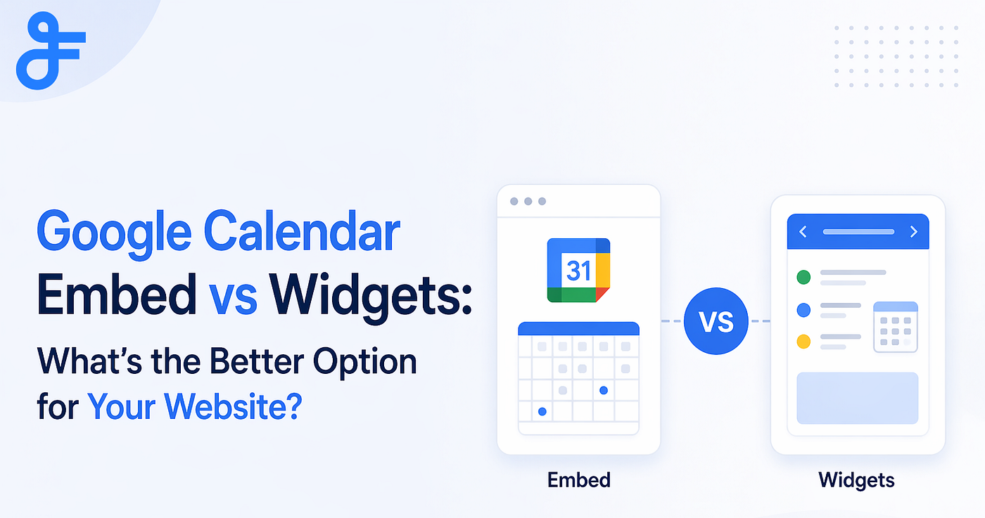 Google Calendar Embed vs Widgets: What’s the Better Option for Your Website?