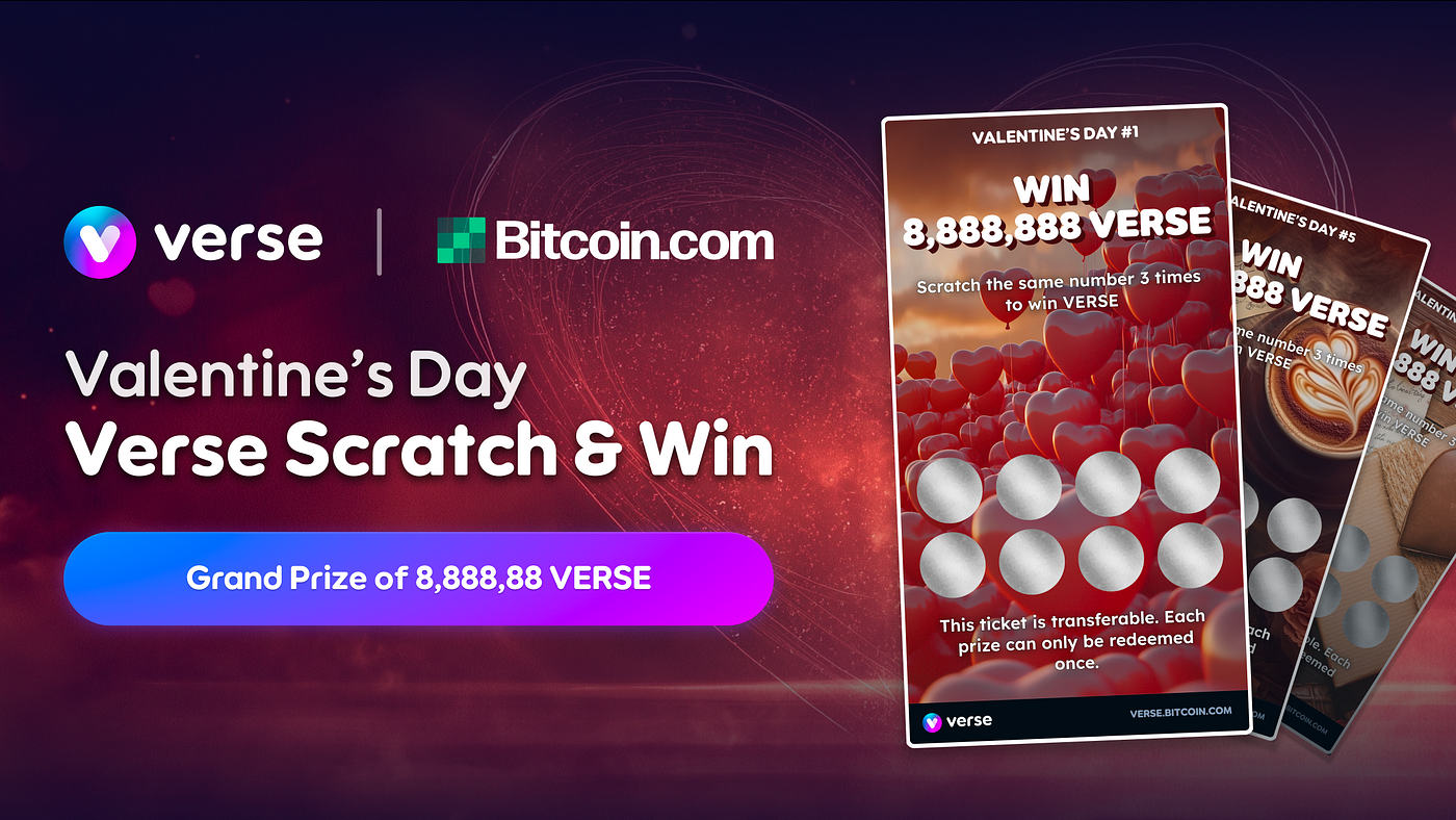 💓Valentines Scratch & Win Campaign Is Live with a Grand Prize of 8,888,888  VERSE (~$1,400) | by Bitcoin.com | Bitcoin.com
