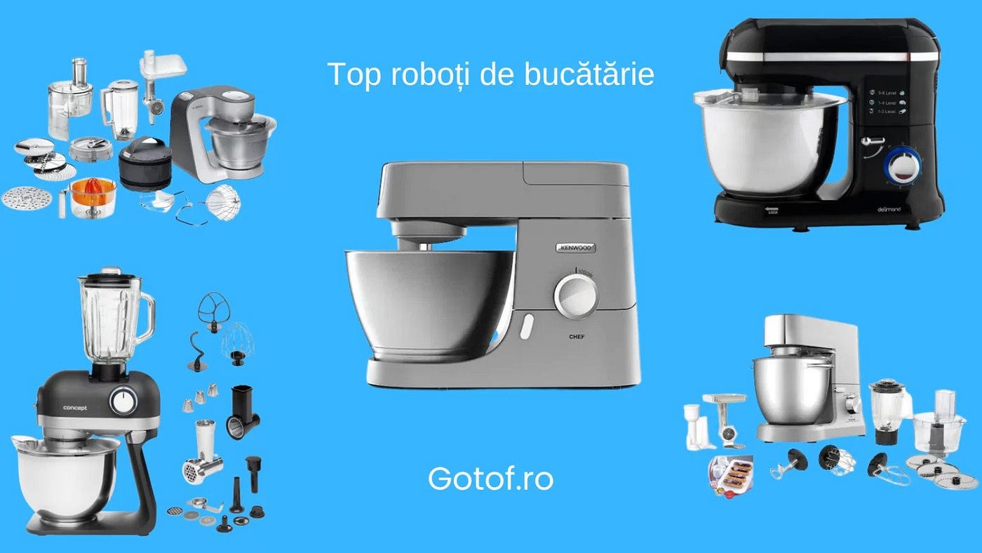 Cel mai bun robot de bucătărie - Gotof blog - Medium