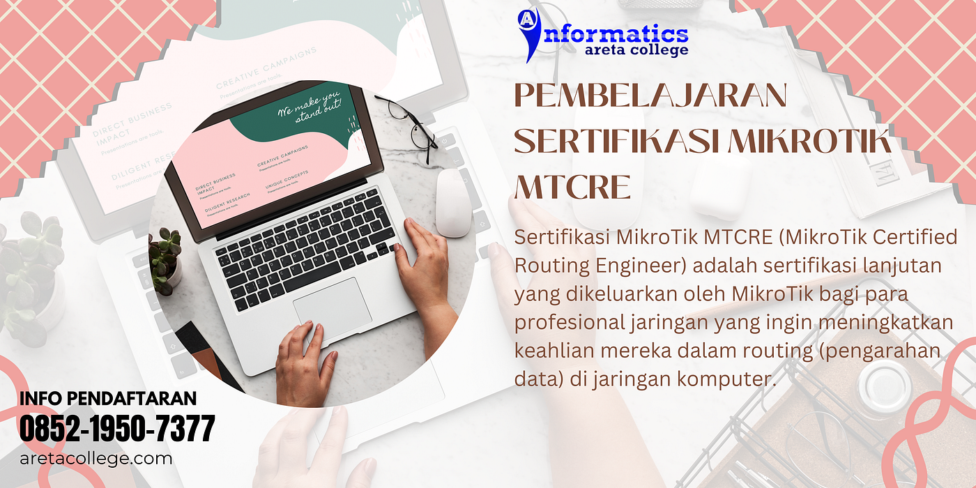 Pembelajaran Sertifikasi MikroTik MTCRE Areta Training Center Jakarta Timur