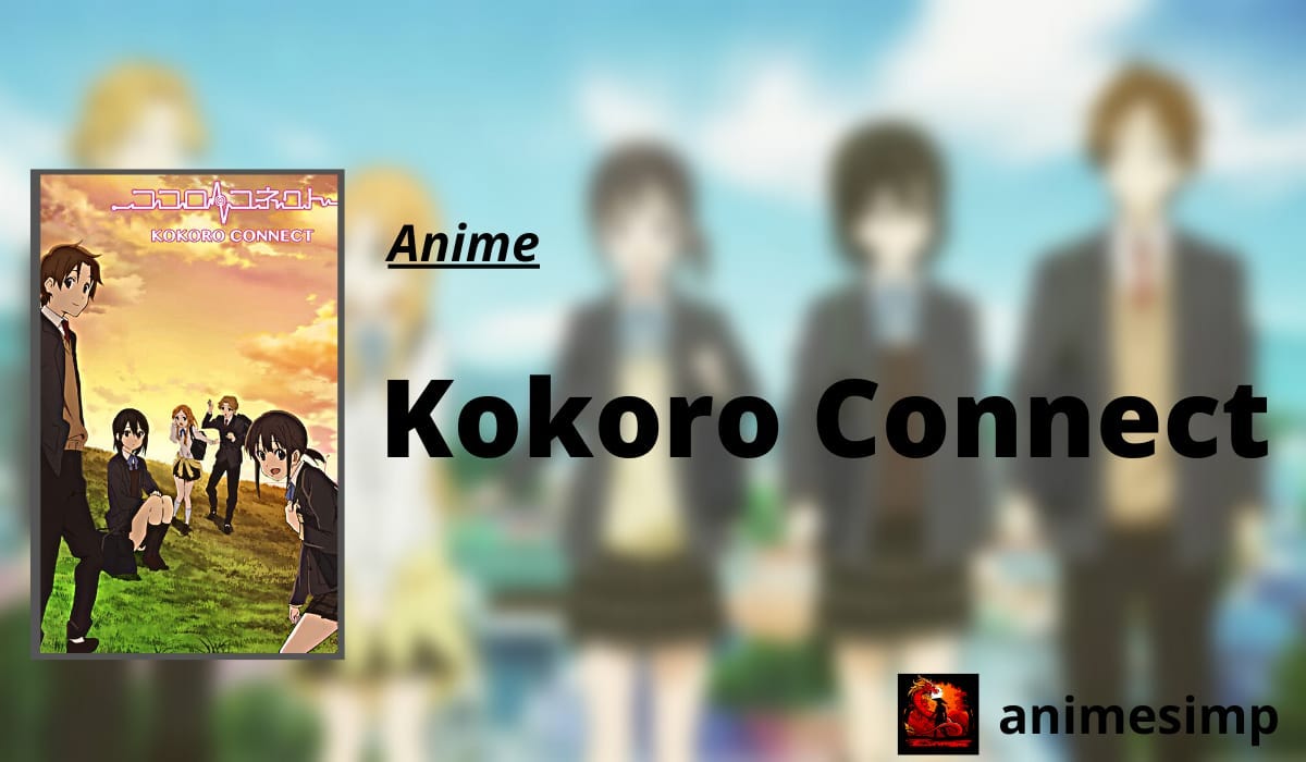 Unappreciated Greats: My Review on Kokoro Connect