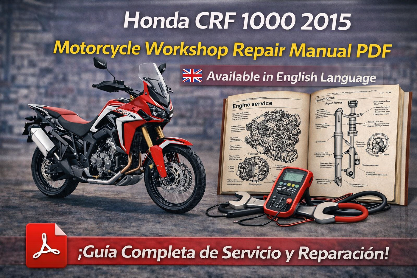 Honda CRF1000 2015 Motorcycle Workshop Repair Manual: Complete Service & Maintenance Guide