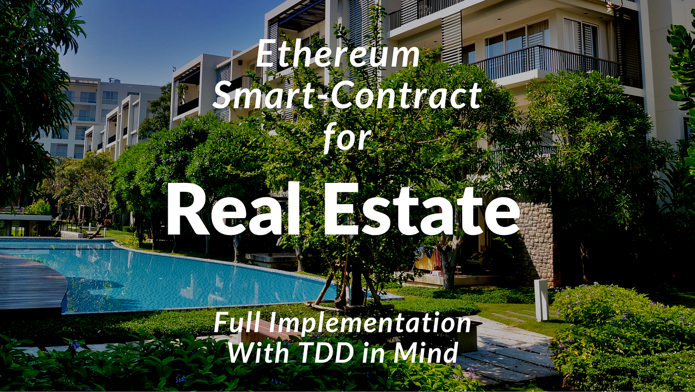 Ethereum Tutorial: Writing Real Estate Smart-contracts in Solidity | by  Piotr Rotyński | Better Programming