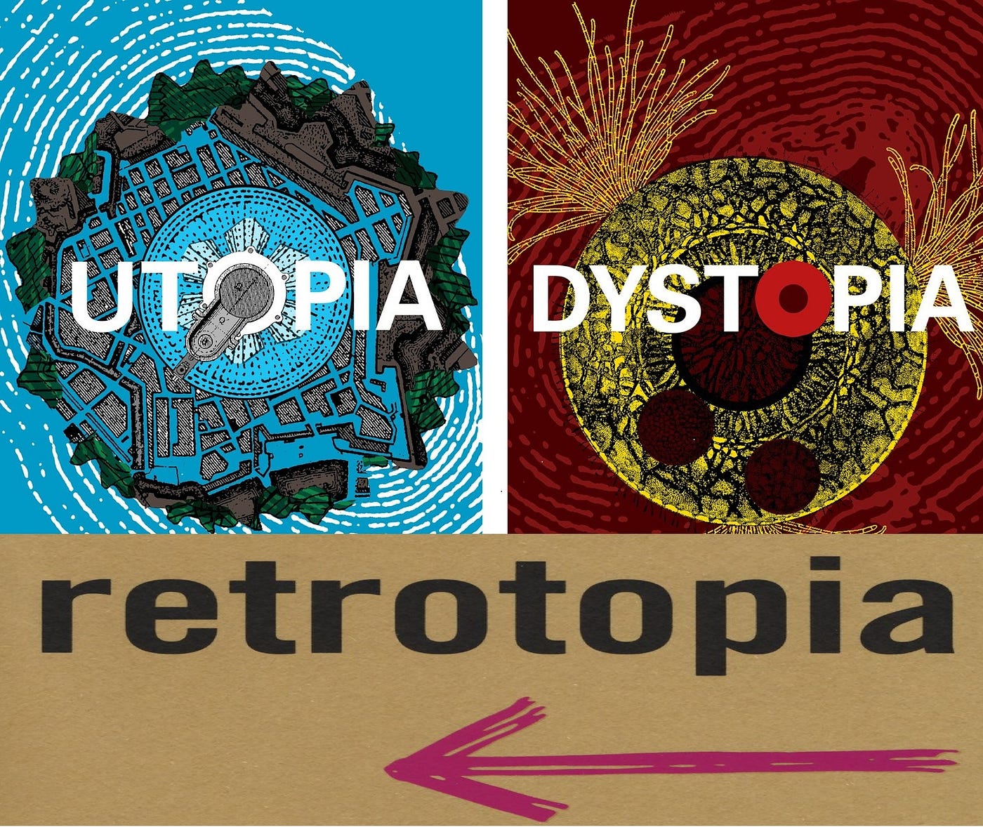 Da utopia à distopia cotidiana, uma retrotopia nos calcanhares da humanidade.